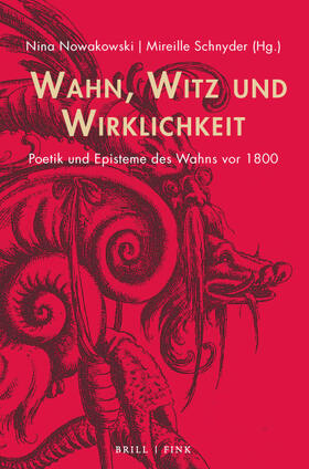 Nowakowski / Schnyder | Wahn, Witz und Wirklichkeit | Buch | 978-3-7705-6675-4 | sack.de