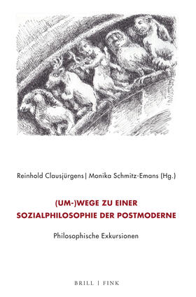 Clausjürgens / Schmitz-Emans |  (Um-)Wege zu einer Sozialphilosophie der Postmoderne. Philosophische Exkursionen | Buch |  Sack Fachmedien