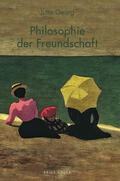 Georg / Georg-Lauer |  Philosophie der Freundschaft | Buch |  Sack Fachmedien