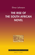 Lehmann |  Lehmann, E: Rise of the South African Novel | Buch |  Sack Fachmedien