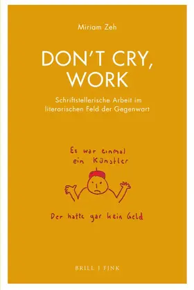 Zeh |  Don't cry, work | Buch |  Sack Fachmedien