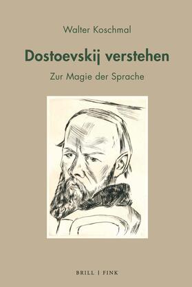 Koschmal | Dostoevskij verstehen | Buch | 978-3-7705-6837-6 | sack.de