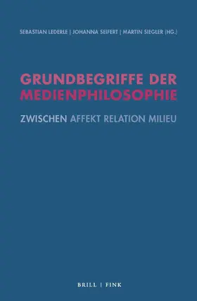 Lederle / Seifert / Siegler |  Grundbegriffe der Medienphilosophie | Buch |  Sack Fachmedien