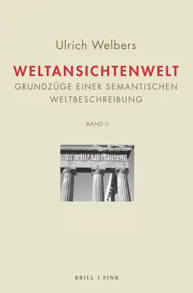 Welbers |  Weltansichtenwelt Bd. I – Bd. II | Buch |  Sack Fachmedien