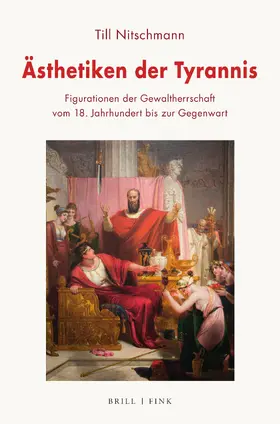 Nitschmann |  Ästhetiken der Tyrannis | Buch |  Sack Fachmedien