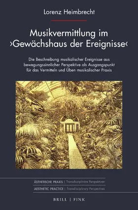 Heimbrecht |  Musikvermittlung im Gewächshaus der Ereignisse | Buch |  Sack Fachmedien