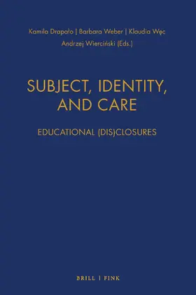 Drapalo / Weber / Wec |  Subject, Identity, and Care | Buch |  Sack Fachmedien