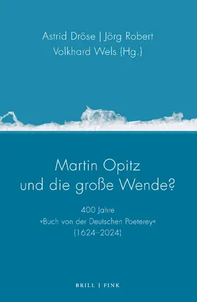 Dröse / Robert / Wels |  Martin Opitz und die große Wende? | Buch |  Sack Fachmedien