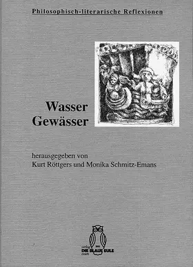 Röttgers / Schmitz-Emans |  Wasser - Gewässer | Buch |  Sack Fachmedien