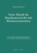 Buchborn |  Neue Musik im Musikunterricht mit Blasinstrumenten | Buch |  Sack Fachmedien