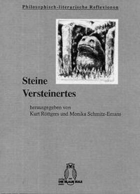 Röttgers / Schmitz-Emans |  Steine – Versteinertes | Buch |  Sack Fachmedien