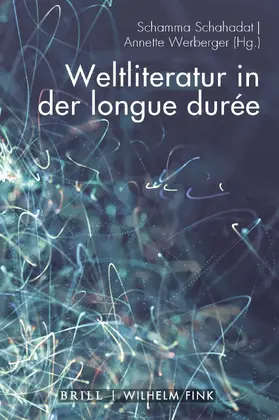 Schahadat / Werberger |  Weltliteratur in der longue durée | Buch |  Sack Fachmedien