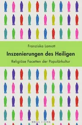 Lamott |  Inszenierungen des Heiligen | Buch |  Sack Fachmedien