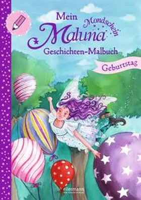 Schütze |  Mein Maluna Mondschein Geschichten-Malbuch - Geburtstag | Buch |  Sack Fachmedien