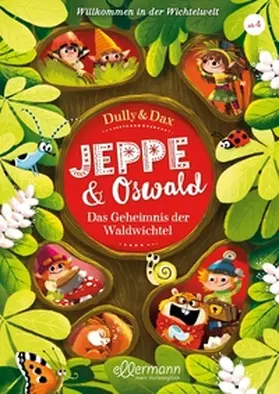 Dax |  Jeppe & Oswald 2. Willkommen in der Wichtelwelt | Buch |  Sack Fachmedien