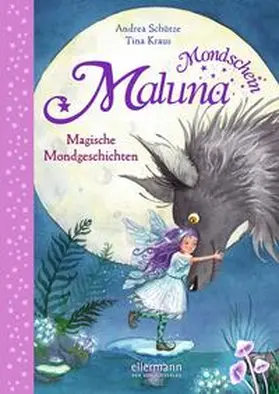 Schütze |  Maluna Mondschein. Magische Mondgeschichten | Buch |  Sack Fachmedien