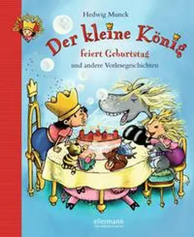 Munck |  Der kleine König feiert Geburtstag und andere... | Buch |  Sack Fachmedien