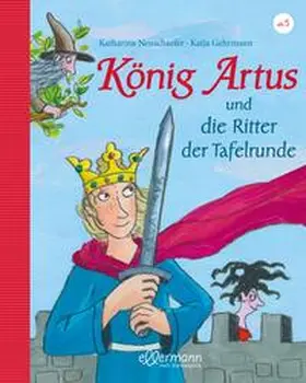 Neuschaefer |  König Artus und die Ritter der Tafelrunde | Buch |  Sack Fachmedien