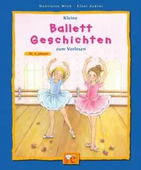 Wich |  Kleine Ballett-Geschichten zum Vorlesen | Buch |  Sack Fachmedien