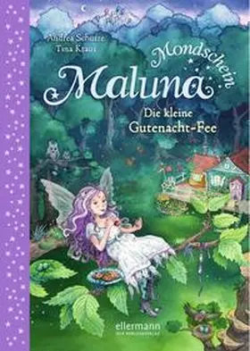 Schütze |  Maluna Mondschein-Die kleine Gutenacht-Fee | Buch |  Sack Fachmedien