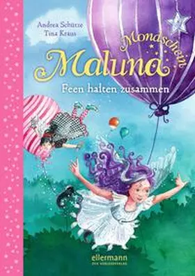 Schütze | Maluna Mondschein - Feen halten zusammen | Buch | 978-3-7707-4025-3 | www.sack.de