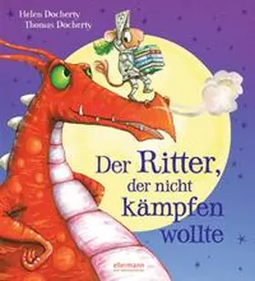 Docherty |  Der Ritter, der nicht kämpfen wollte | Buch |  Sack Fachmedien