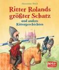 Wich |  Ritter Rolands größter Schatz und andere Rittergeschichten | Buch |  Sack Fachmedien
