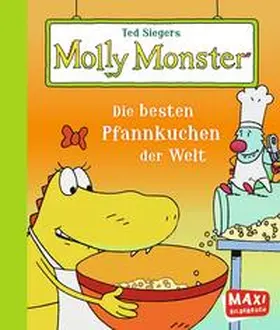 Sieger / Heger / Chambers |  Ted Siegers Molly Monster: Die besten Pfannkuchen | Buch |  Sack Fachmedien