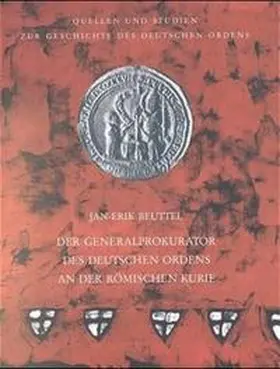 Beuttel |  Der Generalprokurator des Deutschen Ordens an der römischen Kurie | Buch |  Sack Fachmedien