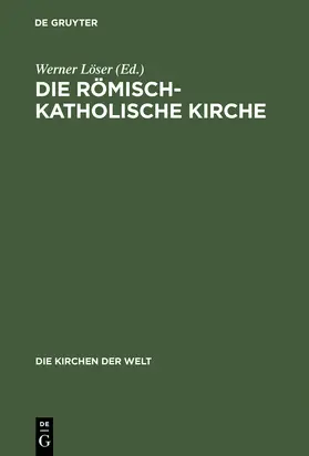 Löser |  Die römisch-katholische Kirche | Buch |  Sack Fachmedien