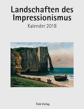  Landschaften des Impressionismus 2018 | Sonstiges |  Sack Fachmedien