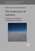 Rivera Godoy-Benesch |  The Production of Lateness | eBook | Sack Fachmedien