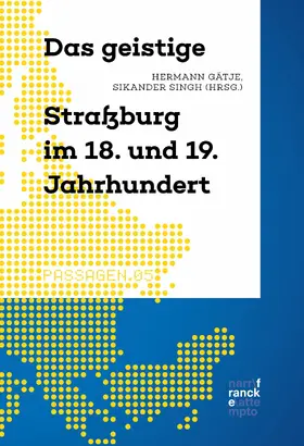 Gätje / Singh |  Das geistige Straßburg im 18. und 19. Jahrhundert | eBook | Sack Fachmedien