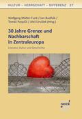 Müller-Funk / Budnák / Urválek |  30 Jahre Grenze und Nachbarschaft in Zentraleuropa | eBook | Sack Fachmedien