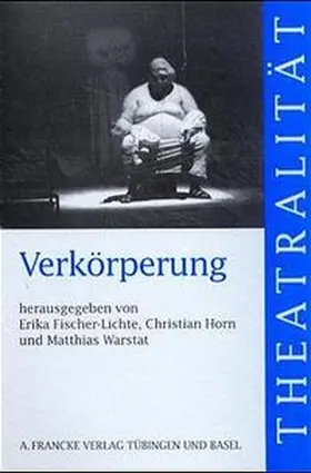 Fischer-Lichte / Horn / Warstat |  Verkörperung | Buch |  Sack Fachmedien