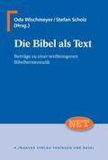 Wischmeyer / Scholz |  Die Bibel als Text | eBook | Sack Fachmedien
