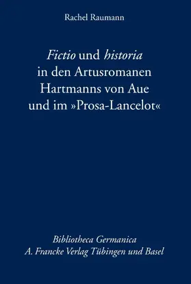 Raumann | Fictio und historia in den Artusromanen Hartmanns von Aue und im „Prosa-Lancelot“ | E-Book | www.sack.de