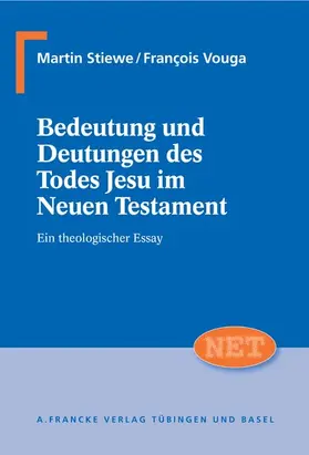Stiewe / Vouga |  Bedeutung und Deutungen des Todes Jesu im Neuen Testament | eBook | Sack Fachmedien