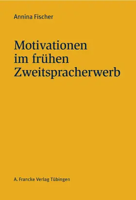 Fischer | Motivationen im frühen Zweitspracherwerb | E-Book | www.sack.de