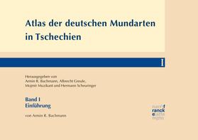 Bachmann / Dicklberger / Greule | Atlas der deutschen Mundarten in Tschechien | E-Book | sack.de