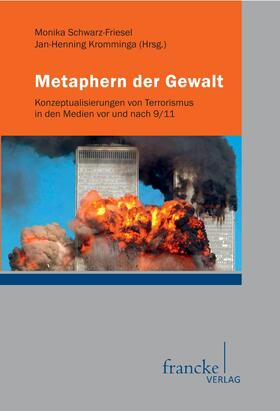Schwarz-Friesel / Kromminga |  Metaphern der Gewalt | eBook | Sack Fachmedien