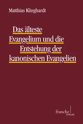 Klinghardt | Das älteste Evangelium und die Entstehung der kanonischen Evangelien | E-Book | www.sack.de