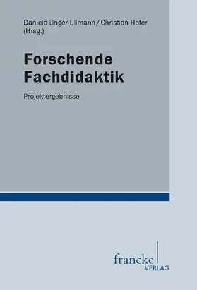 Unger-Ullmann / Hofer |  Forschende Fachdidaktik | eBook | Sack Fachmedien