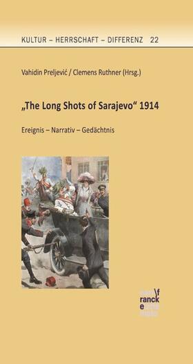 Preljevic / Ruthner | "The Long Shots of Sarajevo" 1914 | E-Book | sack.de