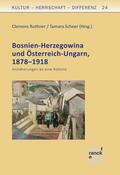 Ruthner / Scheer |  Bosnien-Herzegowina und Österreich-Ungarn, 1878–1918 | eBook | Sack Fachmedien