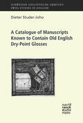 Studer-Joho |  A Catalogue of Manuscripts Known to Contain Old English Dry-Point Glosses | eBook | Sack Fachmedien