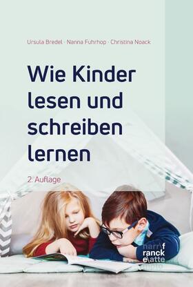 Bredel / Fuhrhop / Noack | Wie Kinder lesen und schreiben lernen | E-Book | sack.de