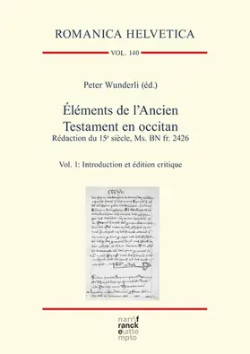 Wunderli | Éléments de l'Ancien Testament en occitan. Rédaction du 15e siècle, Ms. BN fr. 2426 | E-Book | www.sack.de