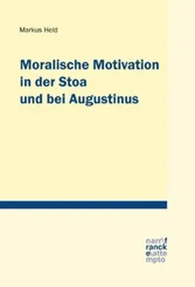 Held |  Moralische Motivation in der Stoa und bei Augustinus | eBook | Sack Fachmedien