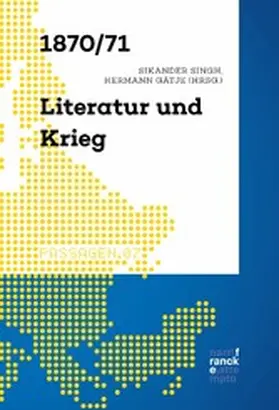 Gätje / Singh |  1870/71 - Literatur und Krieg | eBook | Sack Fachmedien